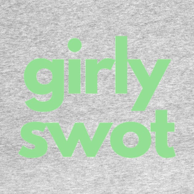 Girly Swot (green) by tiokvadrat